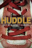 Huddle: Sex With Sporty Queers Huddle: Sex With Sporty Queers Erotica Book Cover